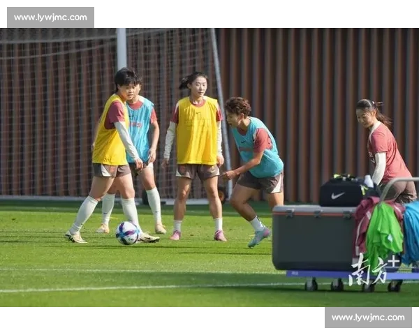 中国女足备战世界杯展现新风貌全力冲击更高荣誉在国际赛场再创辉煌